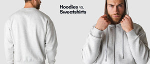 Hoodies vs. Sweatshirts