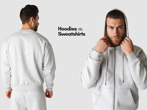 Hoodies vs. Sweatshirts