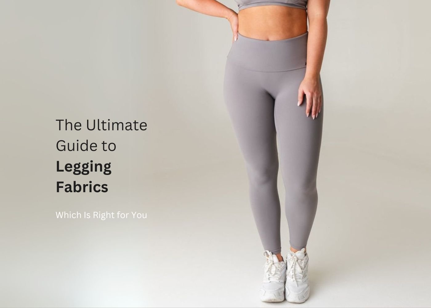 https://shopvitality.com/cdn/shop/articles/The_Ultimate_Guide_to_Legging_Fabrics-_Which_Is_Right_for_You-344029-178804-600188-3215997-9508664_201eaf4c-7af9-455d-84a3-3177b32f2f5c-5901616_2048x2048.jpg?v=1756930035